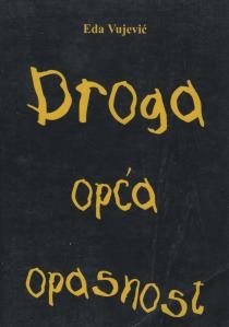 Droga - opća opasnost!