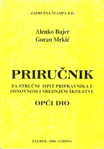 Priručnik za stručni ispit pripravnika u osnovnom i srednjem školstvu : opći dio
