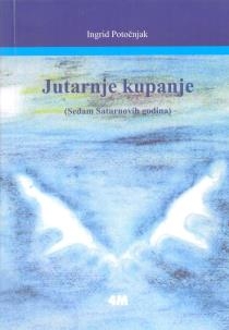 Jutarnje kupanje : (sedam Saturnovih godina) 