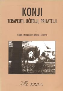 Konji - terapeuti, učitelji, prijatelji : knjiga o terapijskom jahanju i konjima