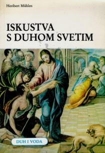 Iskustva s Duhom Svetim : svjedočanstva i izvještaji
