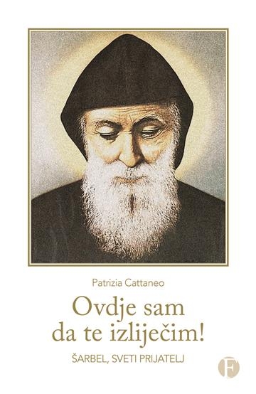 Ovdje sam da te izliječim! Šarbel, sveti prijatelj