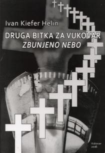 Druga bitka za Vukovar - Zbunjeno nebo : dnevnik - roman