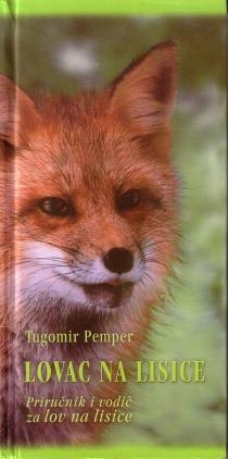 Lovac na lisice : poučnik o lisicama, lovu i lovačkim običajima