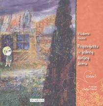 Pripovijetke iz jednog dječjeg doma : izbor