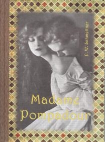 Madame Pompadour : ljubavnica Luja XV.