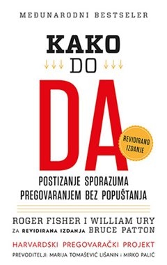 Kako do da - Postizanje sporazuma pregovaranjem bez popuštanja
