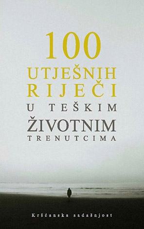 100 utješnih riječi u teškim životnim trenutcima