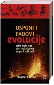 Usponi i padovi evolucije : zašto ljudi svoj postanak duguju erupciji vulkana?