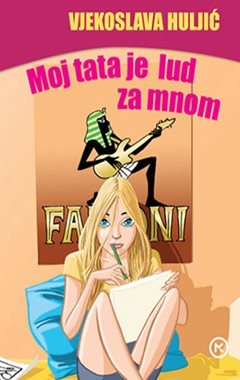 Moj tata je lud za mnom