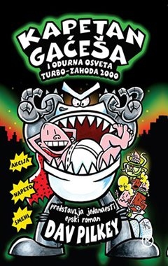 Kapetan Gaćeša i odurna osveta Turbo - Zahoda 2000