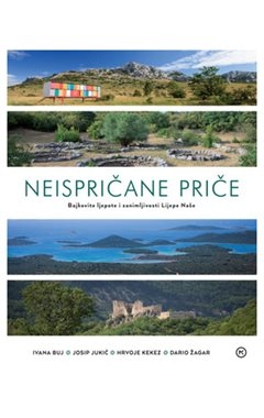 Neispričane priče: Bajkovite ljepote i zanimljivosti Lijepe Naše