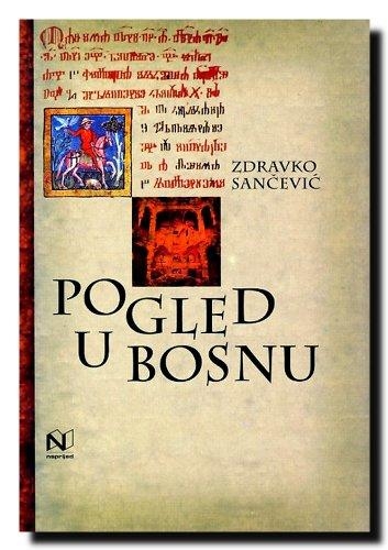 Pogled u Bosnu : zapisi veleposlanika