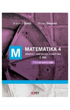 Matematika 4, 2. dio udžbenik za 4. raz. gimnazija i strukovnih škola (4 ili 5 sati nastave tjedno)