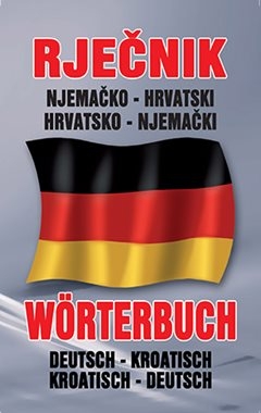 Rječnik njemačko - hrvatski / hrvatsko - njemački