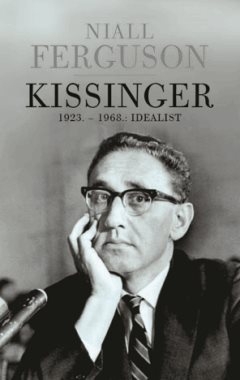 Kissinger 1923. - 1968.: Idealist