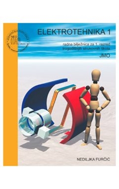 Elektrotehnika 1 - radna bilježnica za 1. razred trogodišnjih strukovnih škola (JMO)