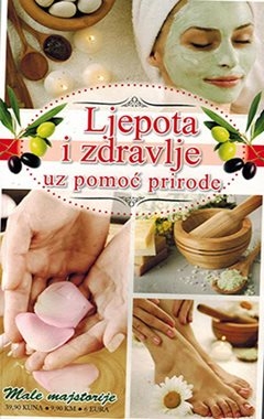 Ljepota i zdravlje uz pomoć prirode