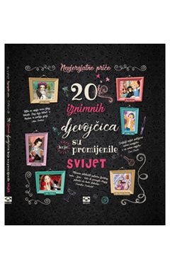 20 iznimnih djevojčica koje su promijenile svijet