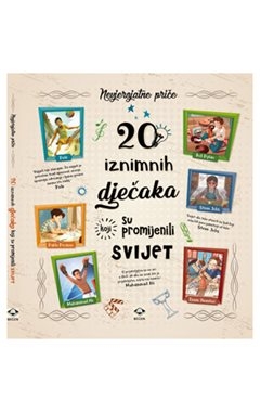 20 iznimnih dječaka koji su promijenili svijet