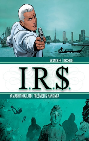 I.R.S.: Yamashitino zlato / Preživjeli iz Nankinga