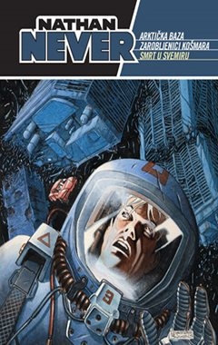 Nathan Never biblioteka: Arktička baza / Zarobljenici košmara / Smrt u svemiru