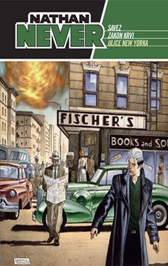 Nathan Never biblioteka: Savez / Zakon krvi / Ulice New Yorka