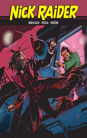 Nick Raider biblioteka: Noćni glasovi / Opsesija / Krvožedni