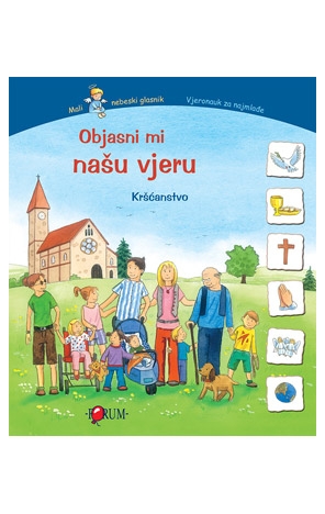 Objasni mi našu vjeru kršćanstvo