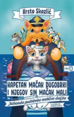 Kapetan Mačak Dugobrki i njegov sin Mačak Mali : jadranske pustolovine neobične družine