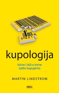 Kupologija - Istine i laži o tome zašto kupujemo