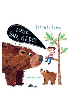 Istraži šumu: Dobar dan, medo!