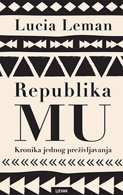 Republika MU: Kronika jednog preživljavanja