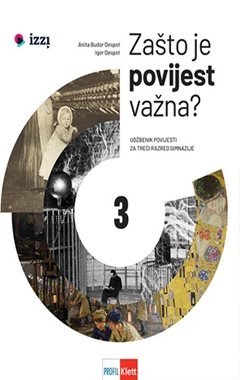 Zašto je povijest važna? 3 Udžbenik povijesti za 3. razred gimnazije