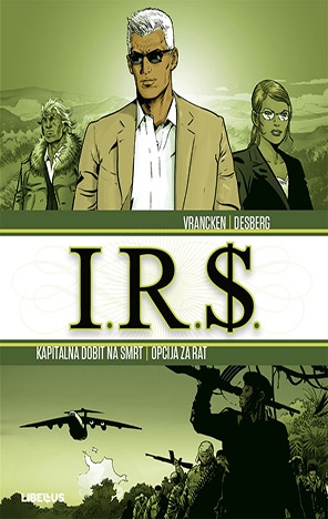 I.R.S.: Kapitalna dobit na smrt / Opcija za rat