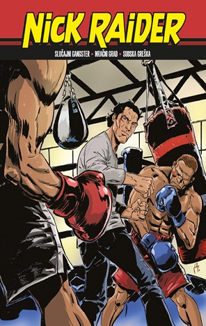 Nick Raider biblioteka: Slučajni gangster/ Mračni grad/ Sudska greška