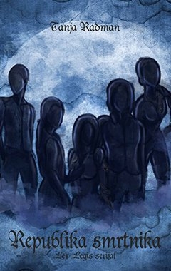 Republika smrtnika Serijal Lex Legis (knjiga 2)