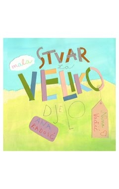 Mala stvar za veliko djelo