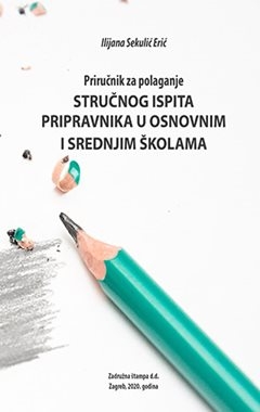 Priručnik za polaganje stručnog ispita pripravnika u osnovnim i srednjim školama