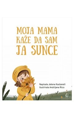 Moja mama kaže da sam ja sunce