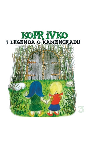 Koprivko i legenda o Kamengradu