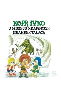 Koprivko u Muzeju krapinskih neandertalaca