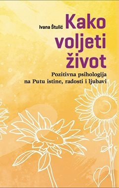 Kako voljeti život