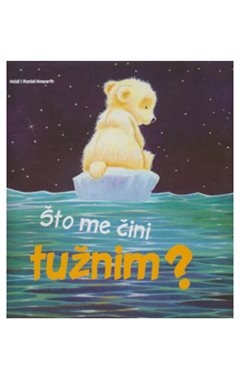 Što me čini tužnim?