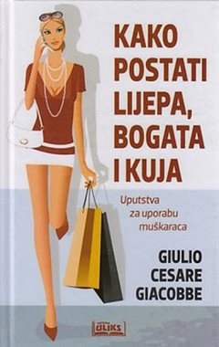 Kako postati lijepa, bogata i kuja