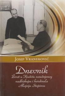 Dnevnik - život u Krašiću zasužnjenog nadbiskupa i kardinala Alojzija Stepinca (5.XII.1951.-10.II.1960.)