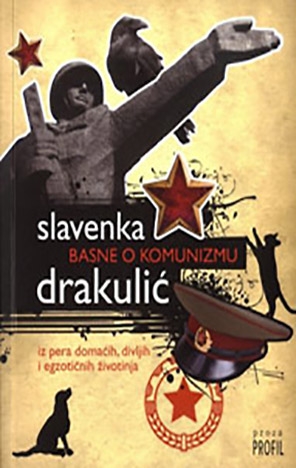 Basne o komunizmu : iz pera domaćih, divljih i egzotičnih životinja