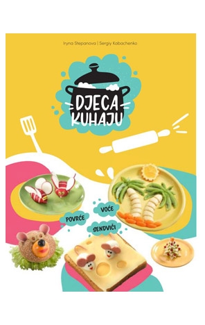 Djeca kuhaju: Voće, povrće, sendviči