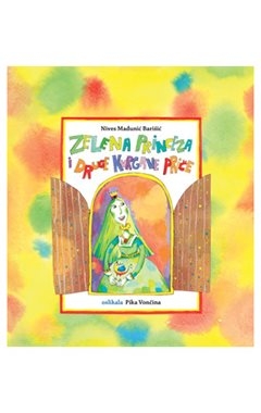 Zelena princeza i druge kvrgave priče