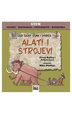 Leov svijet izuma i otkrića: Alati i strojevi